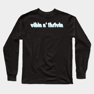 positive vibes Long Sleeve T-Shirt